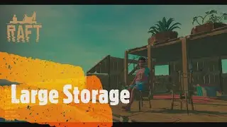 Raft Let's Play Gameplay - I Finally Got The Large Storage - SO2E50