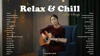 Chill Vibes Music 💗🎧|| New English Songs That Will Make You Feel Everything ~ Way Back Home, Blessed