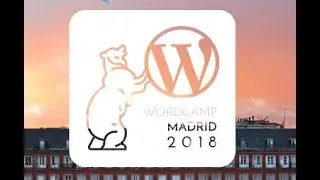 Streaming: WordCamp Madrid 2018