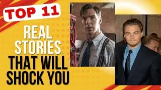 11 True Movies with Mind-Blowing Stories That Will Shock You! 🔥