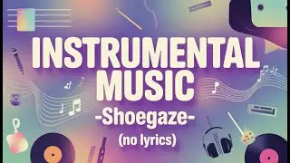 Music Shoegaze track.02
