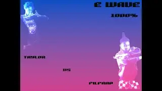 E WAVE 1000% TAYLOR VS FILFRAP