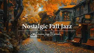 Deep Fall Jazz 🍂 Peaceful Old Town Coffee Shop Ambience | Relaxing Jazz for Study & Nostalgic Vibes☕
