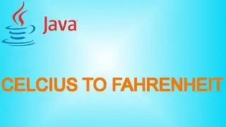 Java - Convert Celsius to Fahrenheit - CrazyWhiz