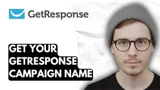 How To Get Your Getresponse Campaign Name [2026 Guide]