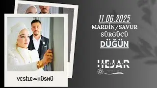VESİLE HÜSNÜ DÜĞÜN  11.06.2025 #hejarprodüksiyon