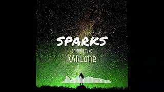 KARLone - Sparks (Original Tune)
