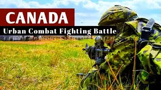 CANADA ARMY | URBAN COMBAT TRAINING | TACTICAL MILITARY 22