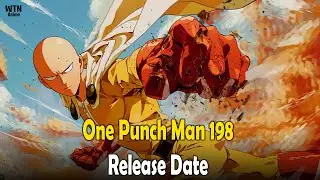 One Punch Man 198: Release date and spoilers