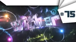 #75 | Intro for ElWither ➥By IceCreamFX