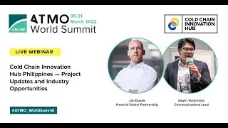 Cold Chain Innovation Hub Philippines project and industry opportunities | ATMO World Summit 2022