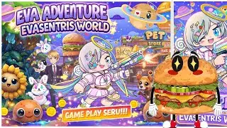 Main Game Indie Cute! ✨ Eva Amalthea | Eva Adventure: Evasentris World PART 2 (TAMAT)