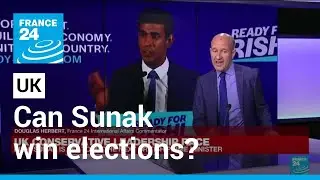 Swift rise to PM, but some doubt Rishi Sunak can win UK elections &bull; FRANCE 24 English