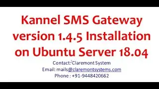 Set Up Kannel SMS Gateway using Open Source Kannel SMS Gateway 1.4.5 on Ubuntu Server 18.04.  2K TPS