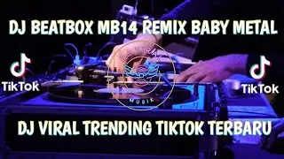 DJ BEATBOX MB14 REMIX BABY METAL SOUND VIRAL TIKTOK YANG KALIAN CARI !!!