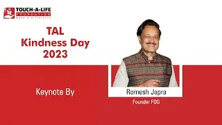 Journey of a Cultural Entrepreneur & Advocate| Keynote | Dr.Romesh Japra| TAL Kindness Day 2023