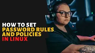 How To Set Password Rules and Policies in Linux