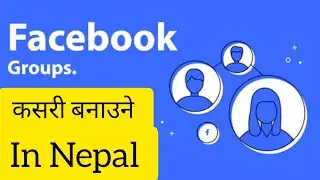 How to Make a Facebook Group in Nepal | Easy Guide for Beginners