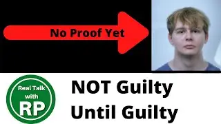 CallMeCarson: NOT Guilty until PROVEN Guilty