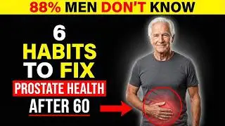 Men Over 60? These 6 Daily Habits Cure Prostate & Boost Health | Senior Health Tips