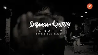 Iqbal M - Antara Dua Darjat #serangankasturi ✔