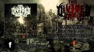 This Divided World - Unconditional