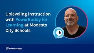Upleveling Instruction with PowerBuddy for Learning at Modesto City Schools