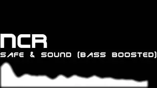 NCR - Safe & Sound (Bass Boosted)