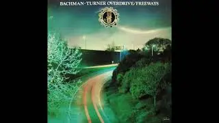 Bachman &bull;Turner Overdrive &ndash; Freeways    LP  1977 vintage vinyl full album