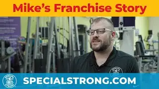 The Story of Mike Lutey - Special Strong Franchise Owner