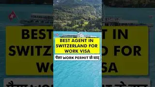 Best Agency in Switzerland for Work Visa