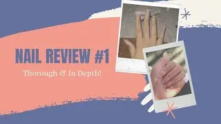 OFFICIAL NAIL REVIEW+WEAR TEST #1: (BEWARE) LENGTHY & IN DEPTH