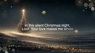 Light of Christmas Night – Silent Christmas Worshipクリスマスの夜の光 ― サイレント・クリスマスの祈り
