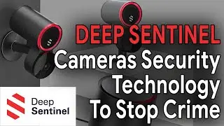 Deep Sentinel Cameras Security Technology to Stop Crime Home