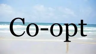 How To Pronounce Co opt🌈🌈🌈🌈🌈🌈Pronunciation Of Co opt