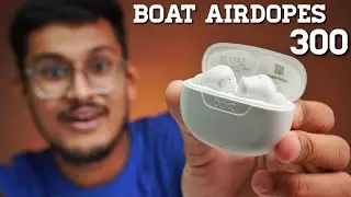 boAt Airdopes 300 Review - Best TWS Earbuds Under 999