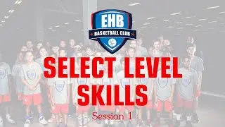 2020 EHB Spring Select Skills Training session 1