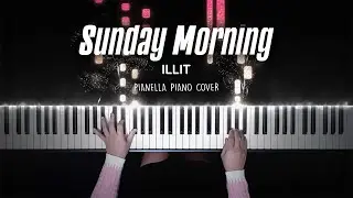 ILLIT - Sunday Morning | Piano Cover by Pianella Piano