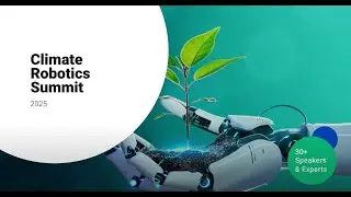 4. Agriculture and Aquaculture Robotics | Climate Robotics Summit 2025