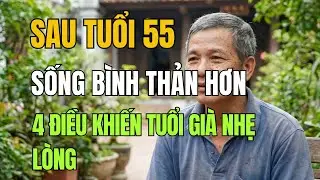 Sau Tuổi 55, Mặc Kệ Khen Ch&ecirc; V&agrave; Sống B&igrave;nh Thản Hơn Nhờ 4 Điều Quan Trọng.