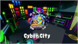 Cyber City - Mining Simulator 2
