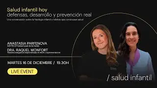 Salud infantil hoy: defensas, desarrollo y prevenci&oacute;n real