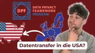 Datentransfer in die USA? Das Data Privacy Framework