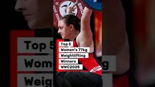 Top 5 Women's 77kg Weightlifting Champions | WWC 2025 Highlights 🔥 #Weightlifting #WWC2025 #Shorts