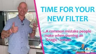 When To Change Your Enagic&reg; Ionizer Filter... A Common Mistake!
