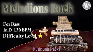 Melodious Rock Jam for【Bass】D Major BPM130 | No Bass Backing Track