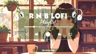 ✨ Late Night R&B and Chill Lo-Fi Grooves for Emotional Reflection