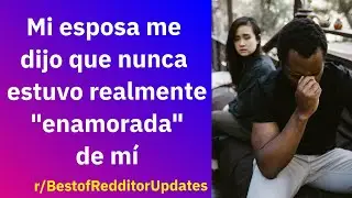 Mi esposa me dijo que nunca estuvo realmente 
