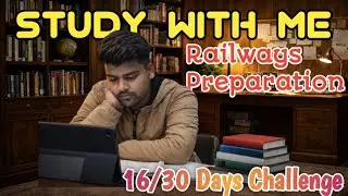 3 HOURS STUDY WITH ME LIVE 🔴🕑📵DAY 16/30 DAYS CHALLENGE || POMODORO 50/05 || #focus #railway #maths