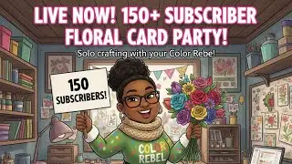 150+ SUBSCRIBER CELEBRATION! 🎉 Solo Floral Card Making Sessio